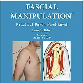 Fascial Manipulation® Practical Part – First Level Paperback